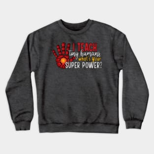 Teaching is my super power - Iron Crewneck Sweatshirt